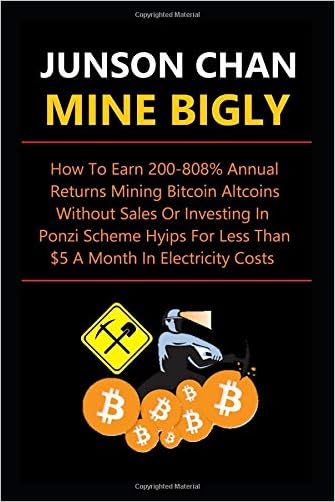 Mine Bigly How To Earn 200 808 Annual Returns Mining Bitcoin - 